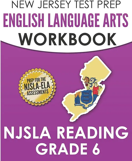 NEW JERSEY TEST PREP English Language Arts Workbook NJSLA Reading Grade 6: Preparation for the NJSLA-ELA