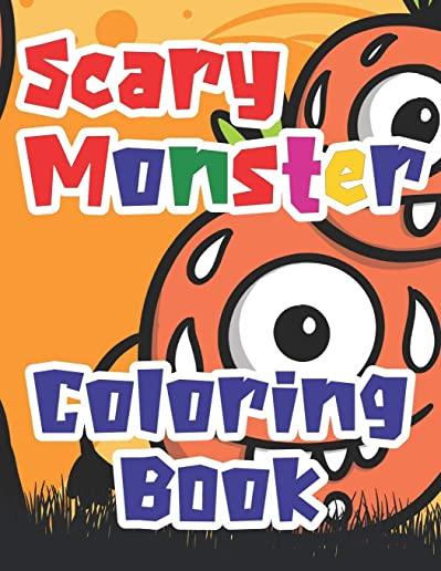Scary Monster Coloring Book: Fun Cute Coloring Book Activity for 2-8 years old children to have fun colouring