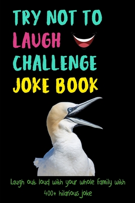 Try Not To Laugh Challenge: Laugh out loud with your whole family with 400+ hilarious joke