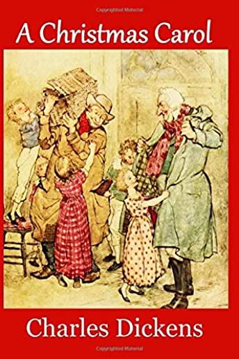 A Christmas Carol: Complete and Unabridged 1843 Edition (Illustrated)