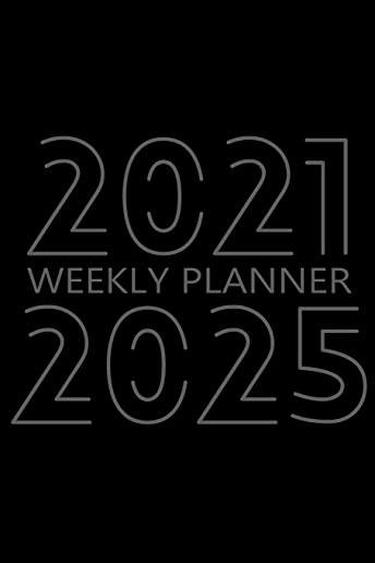 2021-2025 Weekly Planner: 60 Month Calendar, 5 Years Weekly Organizer Book for Activities and Appointments with To-Do List, Agenda for 260 Weeks