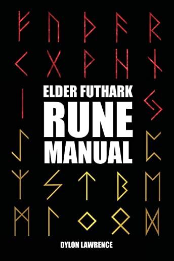 Elder Futhark Rune Manual