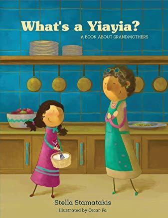 What's a Yiayia?: A Book about Grandmothers