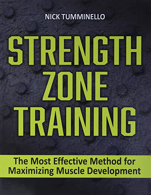 Strength Zone Training: The Most Effective Method for Maximizing Muscle Development