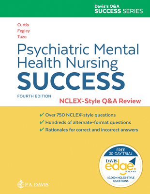 Psychiatric Mental Health Nursing Success: Nclexr-Style Q&A Review: Nclex(r)-Style Q&A Review