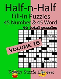 Half-n-Half Fill-In Puzzles, Volume 16: 45 Number and 45 Word (90 Total Puzzles)