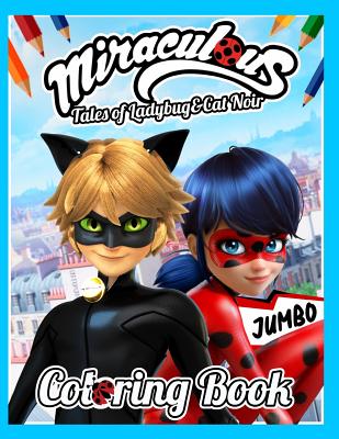 Miraculous Tales of Ladybug and Cat Noir Coloring Book: Wonderful Coloring Book With Premium Exclusive images