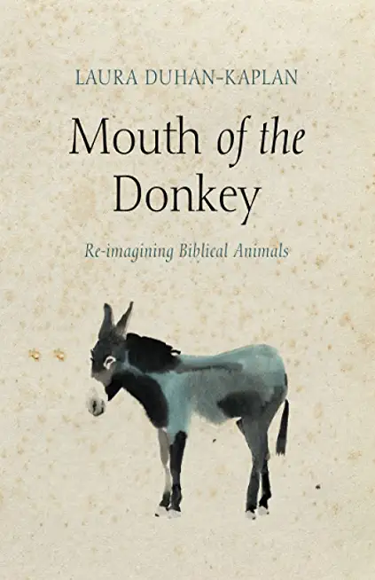 Mouth of the Donkey: Re-Imagining Biblical Animals