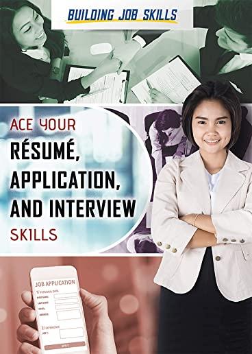 Ace Your RÃ©sumÃ©, Application, and Interview Skills