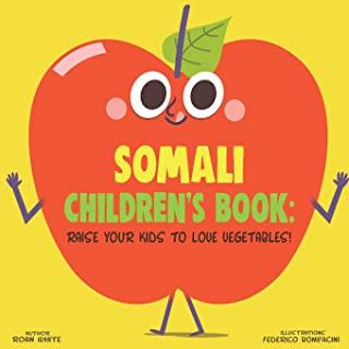 Somali Children's Book: Raise Your Kids to Love Vegetables!