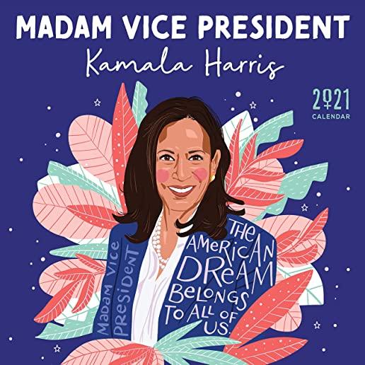 2021 Madam Vice President Kamala Harris Wall Calendar: Inspiration from the First Woman in the White House