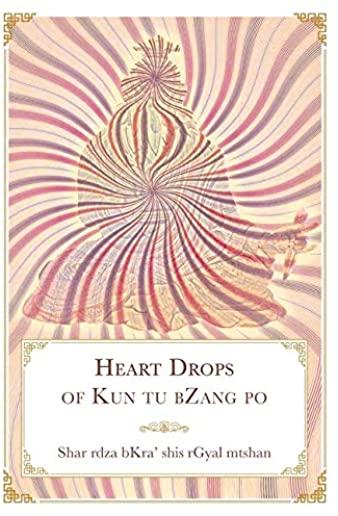 Heart Drops of Kun tu bZang po
