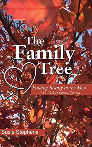 The Family Tree: Finding Beauty in the Mess