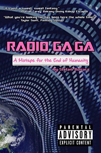 Radio Ga Ga: A Mixtape for the End of Humanity