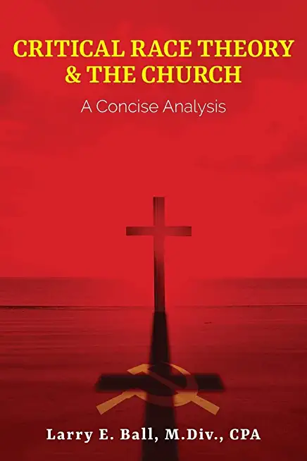 Critcial Race Theory & the Church: A Concise Analysis