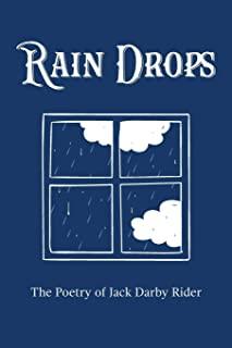 Rain Drops: The Poetry of Jack Darby Rider