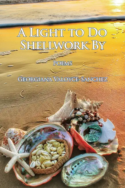 A Light to Do Shellwork By: Poems