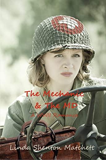 The Mechanic & The MD: A WWII Romance