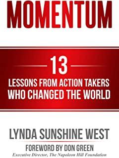 Momentum: 13 Lessons From Action Takers Who Changed the World