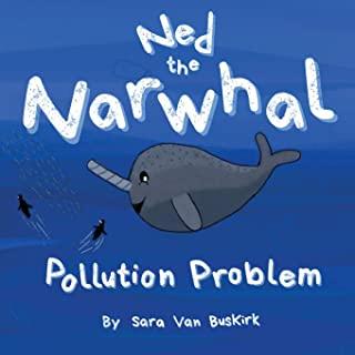 Ned the Narwhal: Pollution Problem