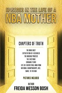 Episodes in the Life of a NBA Mother