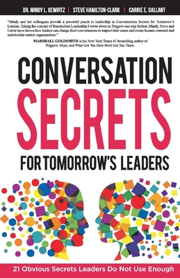 Conversation Secrets for Tomorrow's Leaders: 21 Obvious Secrets Leaders Do Not Use Enough