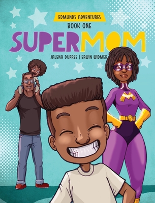 Supermom: Edmund's adventures Book 1