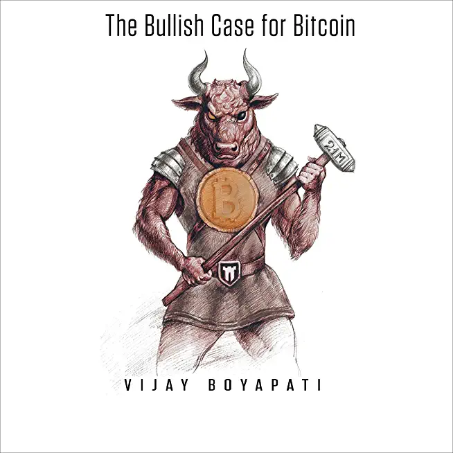 The Bullish Case for Bitcoin