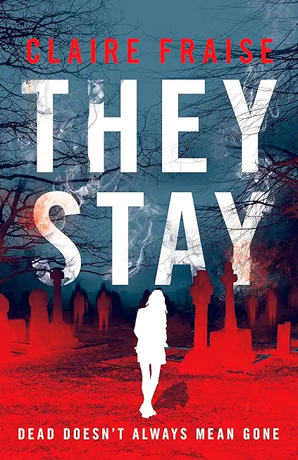They Stay: A Suspenseful Young Adult Supernatural Mystery
