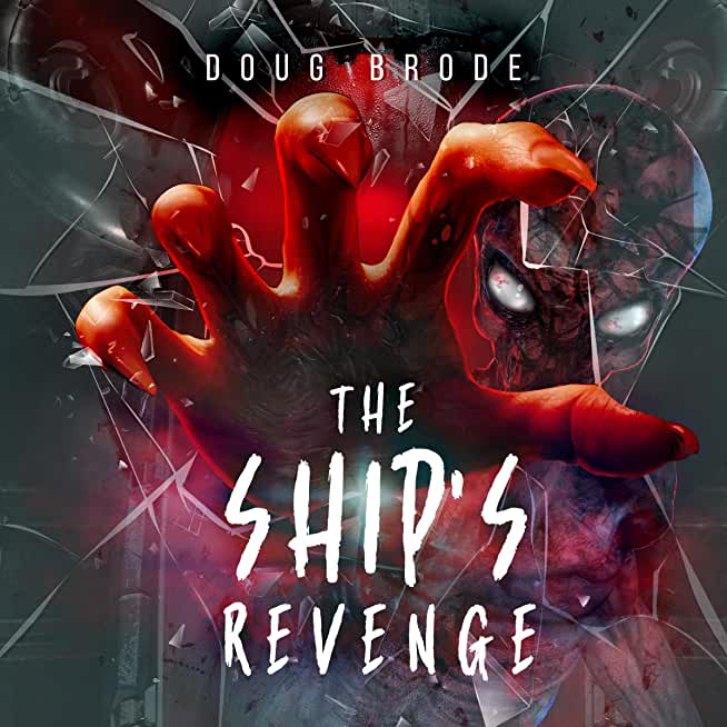 The Ship's Revenge: The Ship Saga Book 2