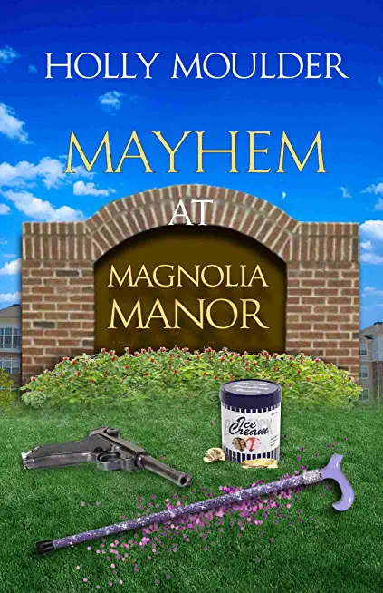 Mayhem at Magnolia Manor