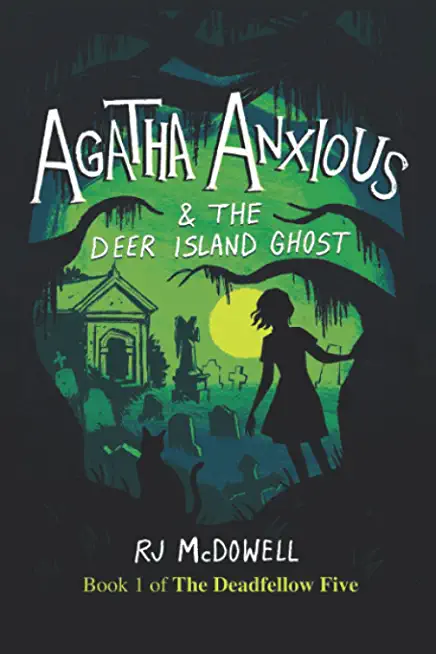 Agatha Anxious & the Deer Island Ghost