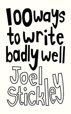 100 Ways to Write Badly Well