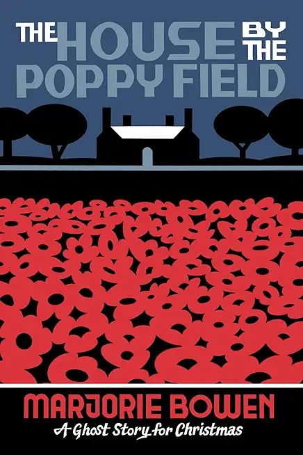 The House by the Poppy Field: A Ghost Story for Christmas