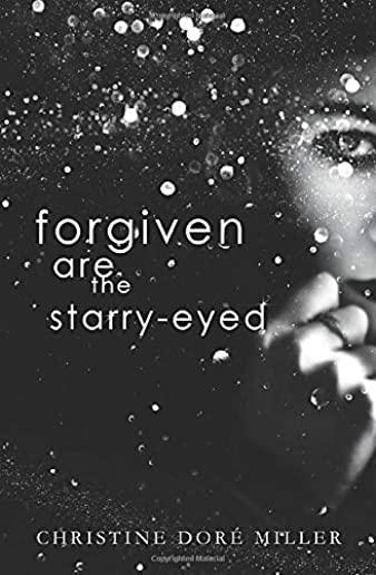 Forgiven Are the Starry-Eyed