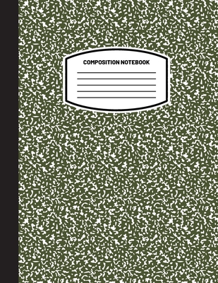 Classic Composition Notebook: (8.5x11) Wide Ruled Lined Paper Notebook Journal (Olive Green) (Notebook for Kids, Teens, Students, Adults) Back to Sc