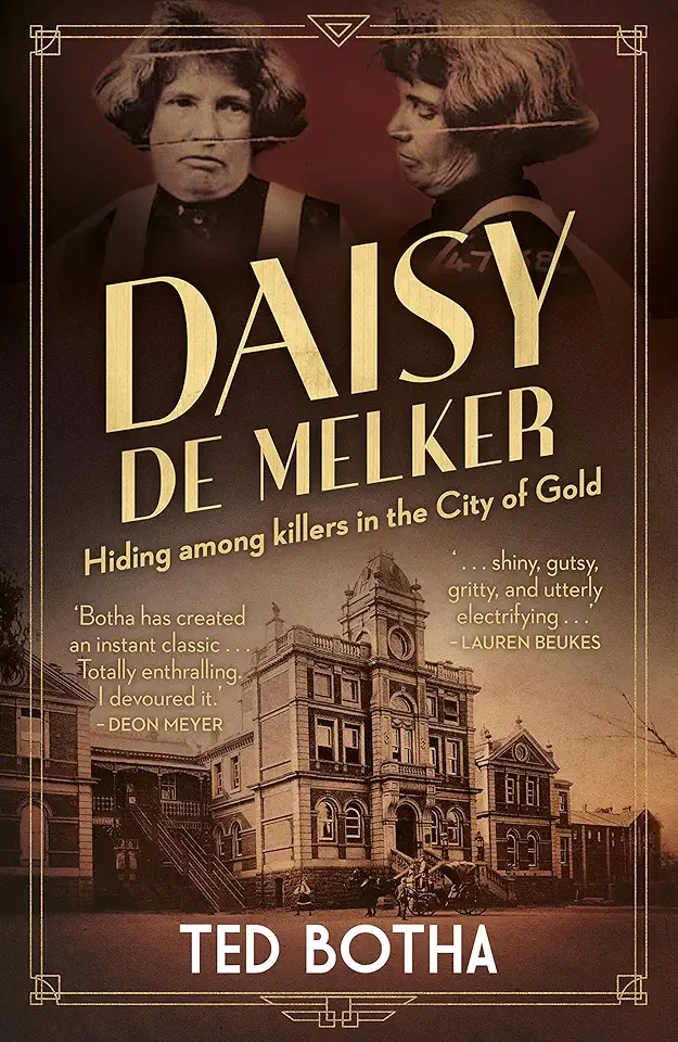 DAISY DE MELKER - Hiding among killers in the City of Gold