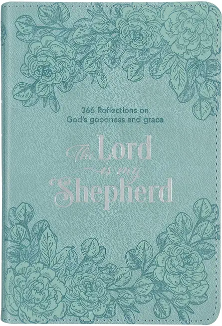 The Lord Is My Shepherd Devotional, 366 Reflections on God's Goodness and Grace, Softcover