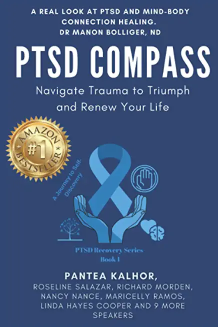 PTSD Compass: Navigate Trauma to Triumph and Renew Your Life