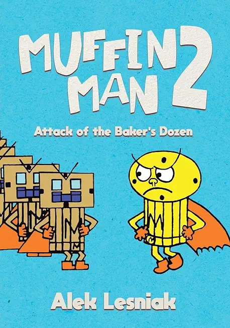 Muffin Man 2: Attack of the Bakers Dozen