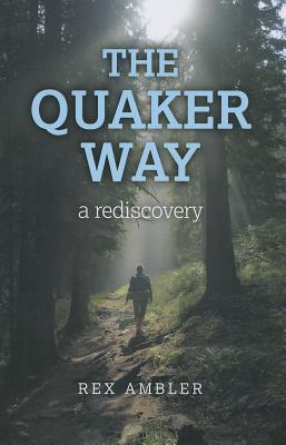 The Quaker Way: A Rediscovery