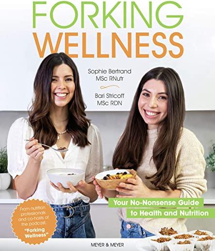 Forking Wellness: Your No-Nonsense Guide to Health and Nutrition