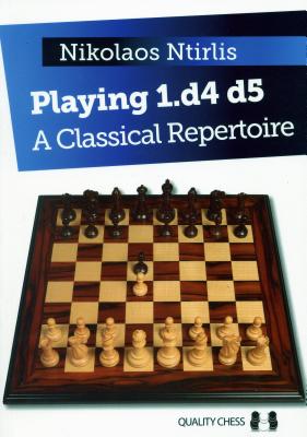 Playing 1.D4 D5: A Classical Repertoire