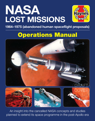 NASA Lost Missions Operations Manual: 1964-1975 (Abandoned Human Spaceflight Proposals)