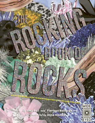 The Rocking Book of Rocks: An Illustrated Guide to Everything Rocks, Gems, and Minerals