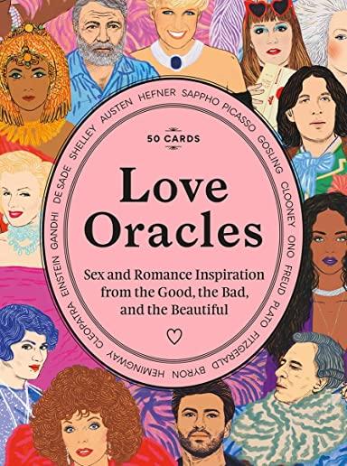Love Oracles: Sex and Romance Inspiration from the Good, the Bad, and the Beautiful (Channel Your Oracle's Advice on One-Night Stand