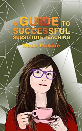 A Guide to Successful Substitute Teaching