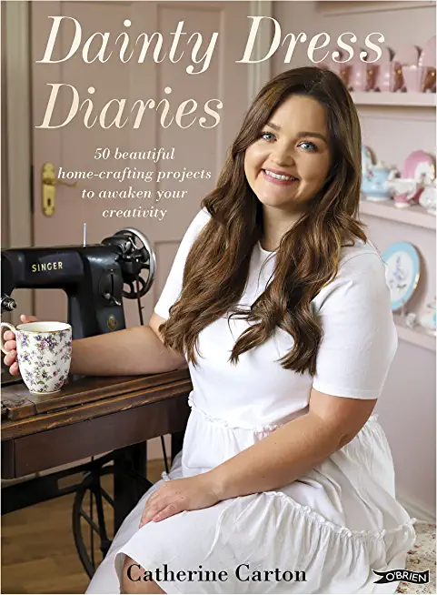 Dainty Dress Diaries: 50 Beautiful Home-Crafting Projects to Awaken Your Creativity