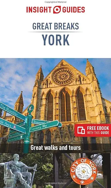 Insight Guides Great Breaks York (Travel Guide with Free Ebook)