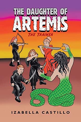 The Daughter of Artemis: The Trainer